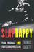Slaphappy by Thomas Hackett Slaphappy by Thomas Hackett
