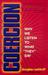 Coercion: Why We Listen to ...