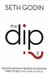 The Dip by Seth Godin The Dip by Seth Godin