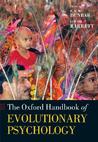 Oxford Handbook of Evolutionary Psychology Oxford Handbook of Evolutionary Psychology
