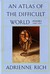 An Atlas of the Difficult World: Poems, 1988-1991