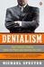 Denialism: How Irrational Thinking Harms the Planet and Threatens Our Lives (Paperback)