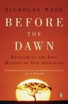Before the Dawn by Nicholas Wade