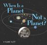 When Is a Planet Not a Planet?: The Story of Pluto When Is a Planet Not a Planet?: The Story of Pluto