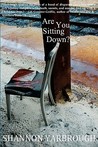 Are You Sitting Down? Are You Sitting Down?