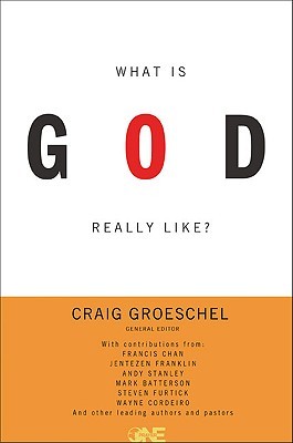 What Is God Really Like? by Craig Groeschel