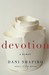 Devotion by Dani Shapiro Devotion by Dani Shapiro