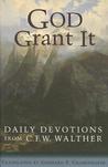 God Grant It: Daily Devotions God Grant It: Daily Devotions