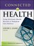 Connected for Health: Using Electronic Health Records to Transform Care Delivery