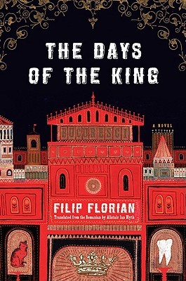 The Days of the King by Filip Florian The Days of the King by Filip Florian