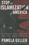 Stop the Islamization of America: A Practical Guide to the Resistance