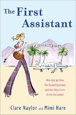 The First Assistant: A Continuing Tale from Behind the Hollywood Curtain