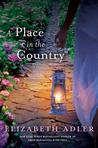 A Place in the Country by Elizabeth Adler A Place in the Country by Elizabeth Adler