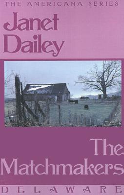 The Matchmakers: Delaware (Janet Dailey Americana) Janet Dailey