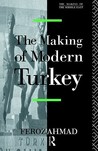 The Making of Modern Turkey The Making of Modern Turkey