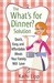 The "What's for Dinner?" So...