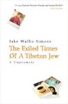 The Exiled Times of a Tibetan Jew: A Ficto-Ethnic Tragicomedy