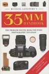 Michael Langford's 35mm Handbook: The Problem-Solving Book for Every Photographic Situation Michael Langford's 35mm Handbook: The Problem-Solving Book for Every Photographic Situation