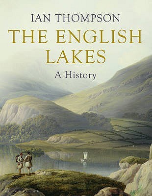 The English Lakes: A History