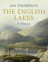 The English Lakes: A History
