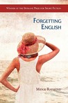 Forgetting English by Midge Raymond Forgetting English by Midge Raymond