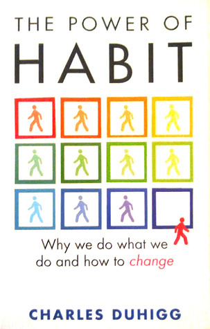 The Power of Habit by Charles Duhigg