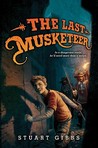 The Last Musketeer (The Last Musketeer, #1) The Last Musketeer (The Last Musketeer, #1)
