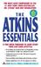 The Atkins Essentials: A Two-Week Program to Jump-start Your Low Carb Lifestyle (Paperback)