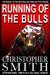 Running of the Bulls: (A Wall Street Thriller) (A Spellman Thriller) (Volume 1)