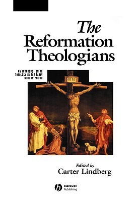 Reformation Theologians Lindberg Reformation Theologians Lindberg