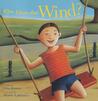 Who Likes the Wind? Who Likes the Wind?