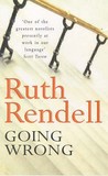 Going Wrong by Ruth Rendell Going Wrong by Ruth Rendell