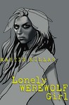 Lonely Werewolf Girl (Kalix MacRinnalch, #1)