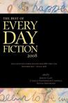 The Best of Every Day Fiction 2008 The Best of Every Day Fiction 2008