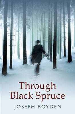 Through Black Spruce by Joseph Boyden