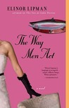 The Way Men Act by Elinor Lipman