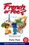 French or Foe? by Polly Platt French or Foe? by Polly Platt