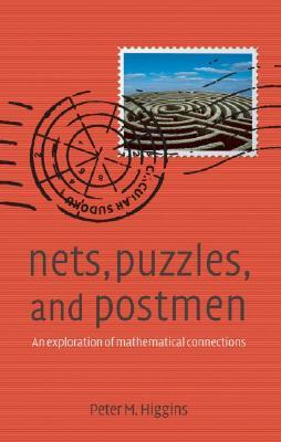 Nets, Puzzles, and Postmen by Peter M Higgins