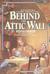 Behind the Attic Wall by Sylvia Cassedy Behind the Attic Wall by Sylvia Cassedy