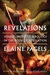 Revelations: Visions, Prophecy, and Politics in the Book of Revelation (Kindle Edition)