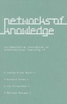 Networks of Knowledge: Collaborative Innovation in International Learning