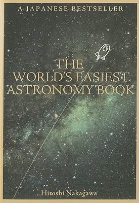 The World's Easiest Astronomy Book