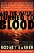 And the Waters Turned to Blood by Rodney Barker