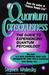 Quantum Consciousness: The Guide to Experiencing Quantum Psychology