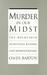 Murder in Our Midst: The Holocaust, Industrial Killing, and Representation