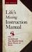 Life's Missing Instruction ...