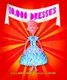 10,000 Dresses by Marcus Ewert 10,000 Dresses by Marcus Ewert