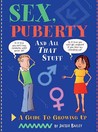 Sex, Puberty And All That Stuff Sex, Puberty And All That Stuff