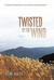 Twisted by the Wind by Tom Hays Twisted by the Wind by Tom Hays