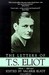 Letters of T.S. Eliot: 1898...